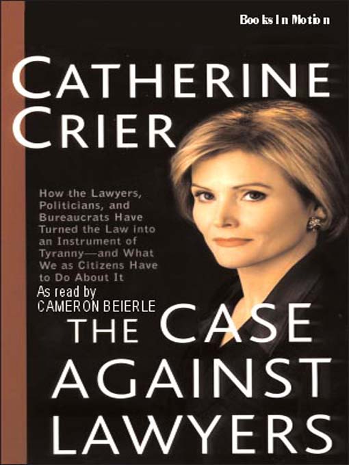 Title details for The Case Against Lawyers by Catherine Crier - Available